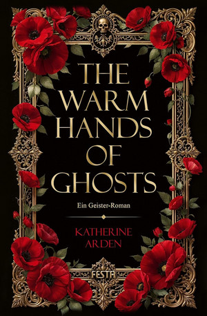 The Warm Hands of Ghosts