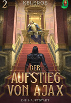 Der Aufstieg von Ajax - 2. Die Hauptstadt