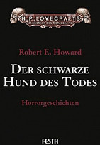 H.P. Lovecrafts Bibliothek des Schreckens: Der schwarze Hund des Todes (Horrorgeschichten 3)