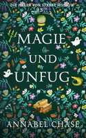 Magie und Unfug (Die Hexen von Starry Hollow 3)