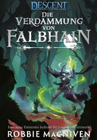 Descent - Die Reise ins Dunkel: Die Verdammung von Falbhain