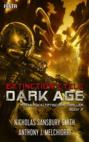Extinction Cycle: Dark Age - Buch 2