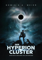 Der Hyperion Cluster - Eine Reise zum Ende des Universums
