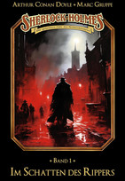 Sherlock Holmes - Die geheimen Fälle des Meisterdetektivs 01: Im Schatten des Rippers