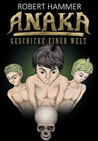 Anaka: Geschicke einer Welt