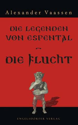 Die Legenden von Espental (1) – Die Flucht