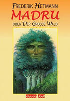 MADRU oder Der große Wald