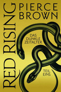 Red Rising: Das dunkle Zeitalter - Teil Eins