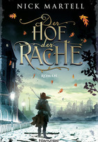 Der Hof der Rache (Die Söldnerkönig-Saga 2)
