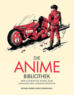 Die Anime-Bibliothek - Der ultimative Guide zum Japanischen Animationsfilm