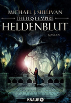 Heldenblut: The First Empire (Zeit der Legenden 4)