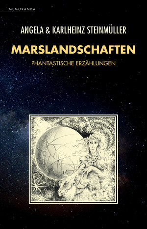 Marslandschaften: Phantastische Erzählungen und ein Hörspiel