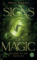 Signs of Magic (1) - Die Jagd auf den Jadefuchs
