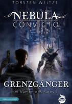 Nebula Convicto - Grenzgänger: Im Namen des Rates I