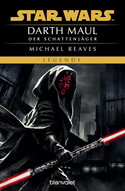 Star Wars LEGENDS: Darth Maul - Der Schattenjäger