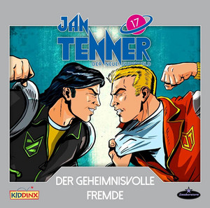 Jan Tenner - Der neue Superheld 17: Der geheimnisvolle Fremde
