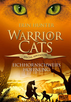 Warrior Cats - Special Adventure 12: Eichhornschweifs Hoffnung