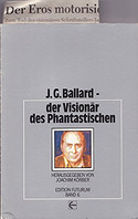 J. G. Ballard. Der Visionär des Phantastischen