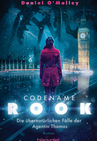 Codename Rook - Die übernatürlichen Fälle der Agentin Thomas (1)