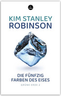 Die fünfzig Farben des Eises (Grüne Erde 2)