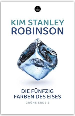 Die fünfzig Farben des Eises (Grüne Erde 2)