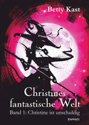 Christines fantastische Welt (1): Christine ist unschuldig
