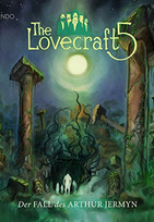 The Lovecraft 5 - 4. Der Fall des Arthur Jermyn