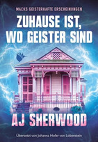 Zuhause ist, wo Geister sind (Macks geisterhafte Erscheinungen 2)