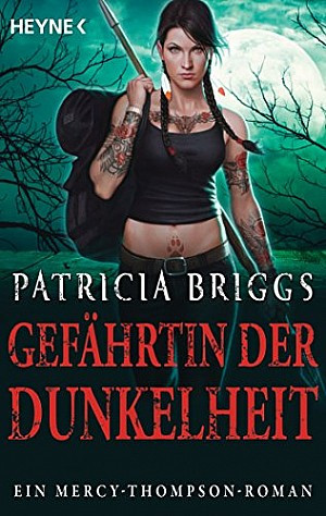 Gefährtin der Dunkelheit (Mercy Thompson 8)