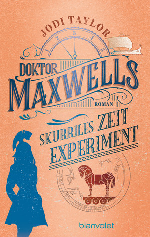 Doktor Maxwells skurriles Zeitexperiment (Die Chroniken von St. Mary’s 3)
