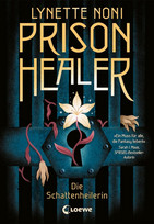 Prison Healer (1) - Die Schattenheilerin