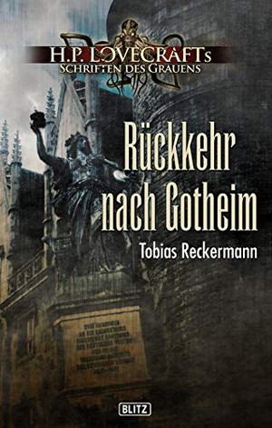 Rückkehr nach Gotheim – H.P. Lovecrafts Schriften des Grauens 13