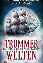 Trümmerwelten - Das Geheimnis der Alice Sparrow