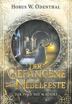 Der Gefangene der Nebelfeste (Der Pfad des Magiers 2)