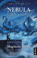Nebula Convicto (2) - Grayson Steel und die Magische Hanse von Hamburg