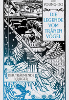 Der träumende Krieger - Die Legende vom Tränenvogel 2