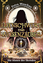 Elfenschwert und Weisenzauber - 3. Die Ahnen der Skendra