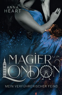 Magier von London (2): Mein verführerischer Feind