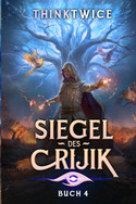 Siegel des Crijik - Buch 4: Der Brennende See