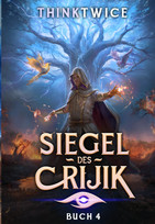 Siegel des Crijik - Buch 4: Der Brennende See
