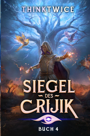 Siegel des Crijik - Buch 4: Der Brennende See