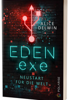 Eden.exe - Neustart für die Welt