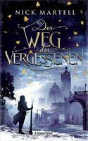 Der Weg der Vergessenen (Die Söldnerkönig-Saga 3)