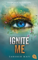 Ignite Me (Die Shatter-Me-Reihe 3)