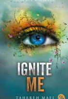 Ignite Me (Die Shatter-Me-Reihe 3)