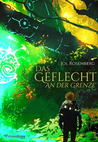 Das Geflecht: An der Grenze