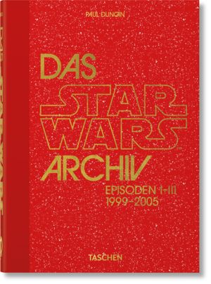 Das Star Wars Archiv: 1999–2005 (40th Edition)