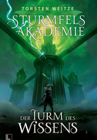 Sturmfels-Akademie V: Der Turm des Wissens (Die Streitenden Götter 5)