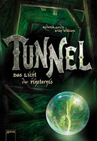 Tunnel. Das Licht der Finsternis