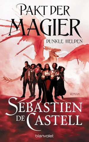 Pakt der Magier - Dunkle Helden (Die Cade-Ombra-Romane 2)